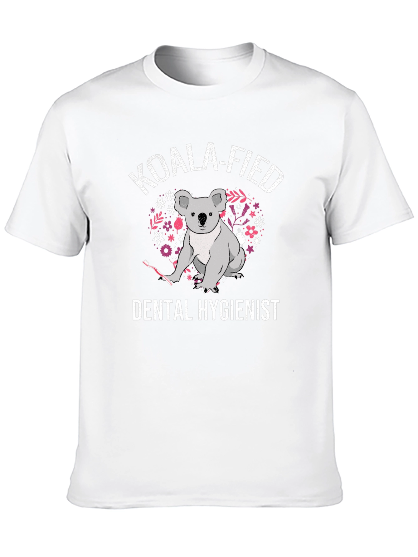 Koala-fied Dental Hygienist T-Shirt