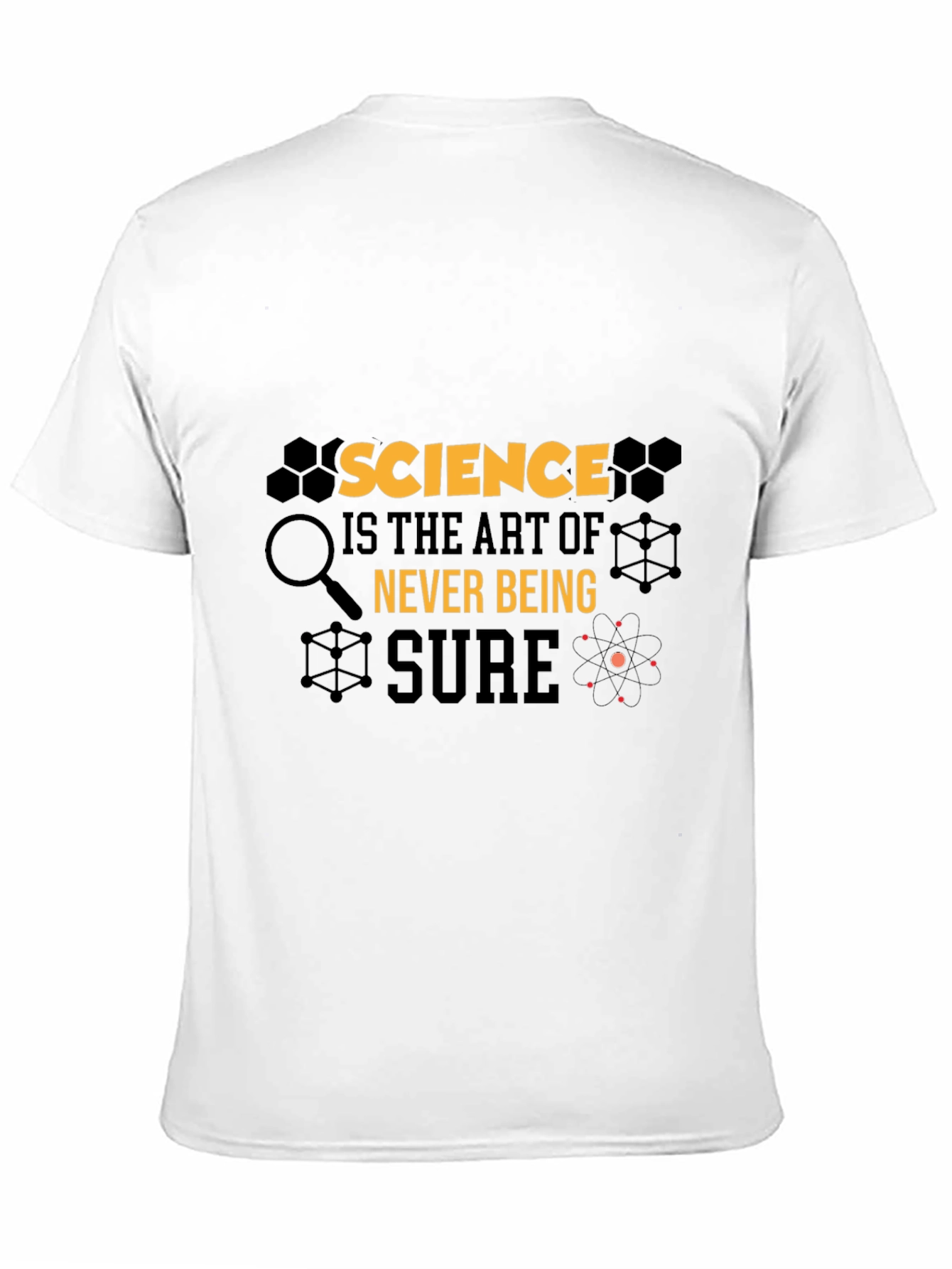 Science Art T-Shirt - Never Being Sure Graphic Tee