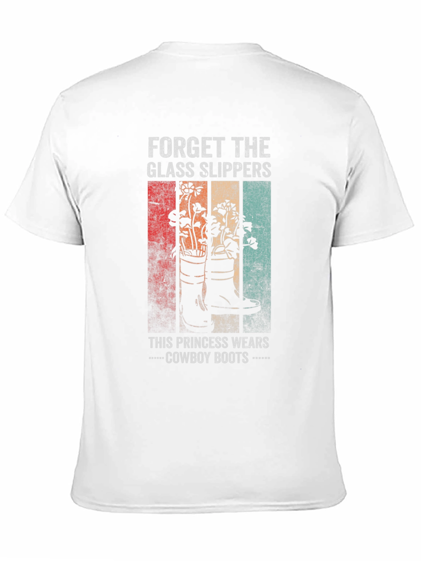 Forget the Glass Slippers Cowboy Boots T-Shirt