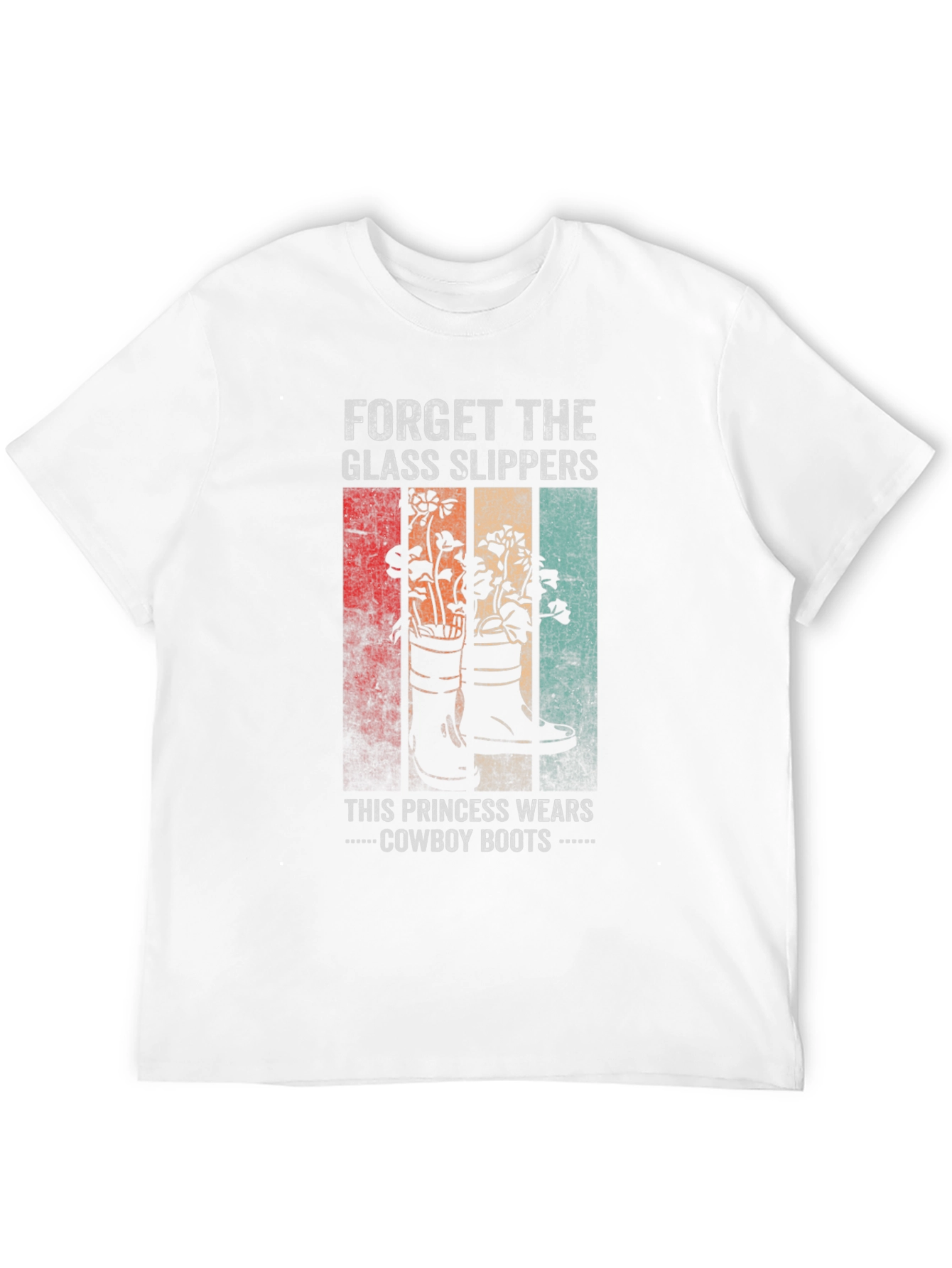 Forget the Glass Slippers Cowboy Boots T-Shirt