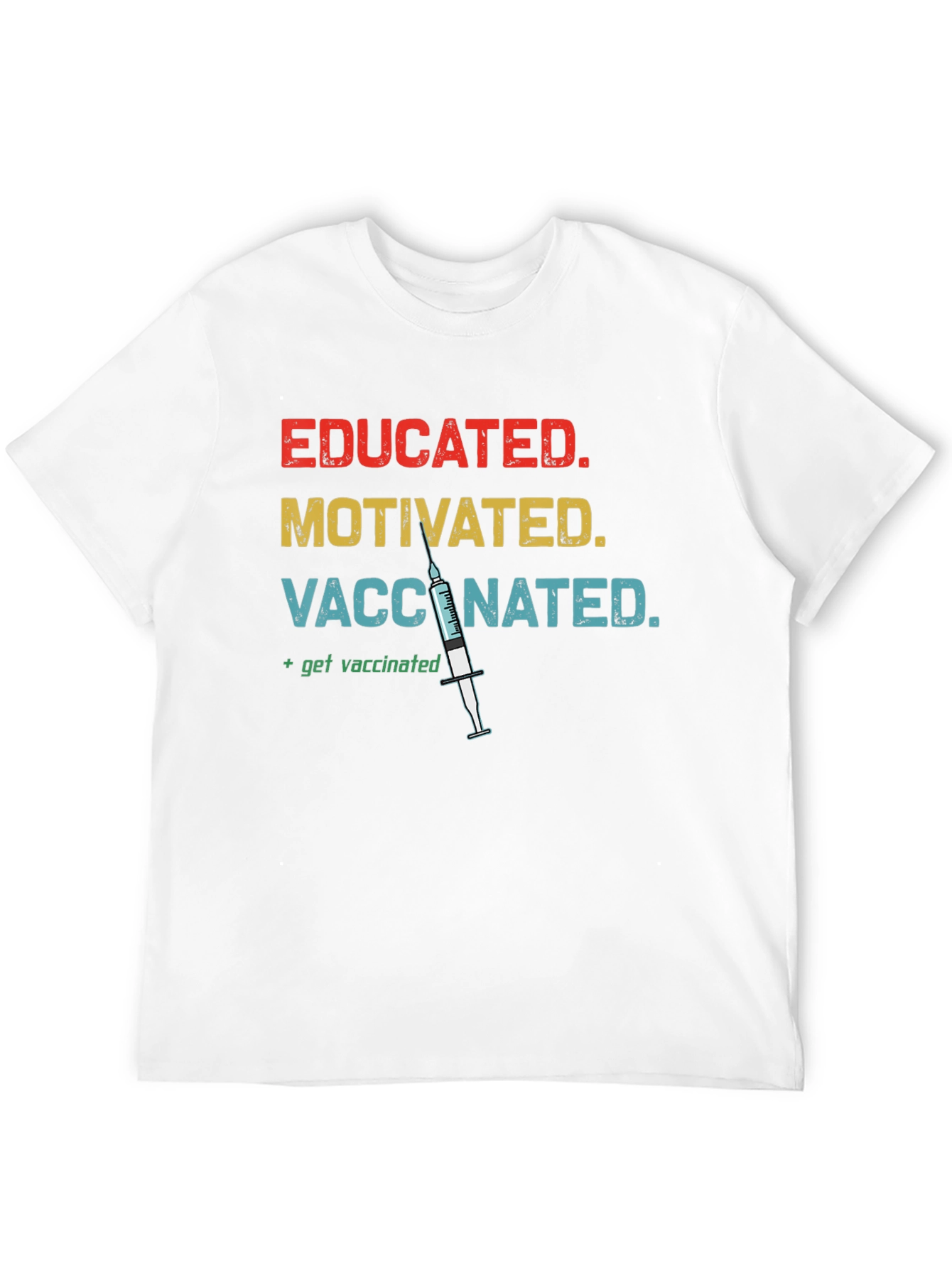 Educated Motivated Vaccinated T-Shirt