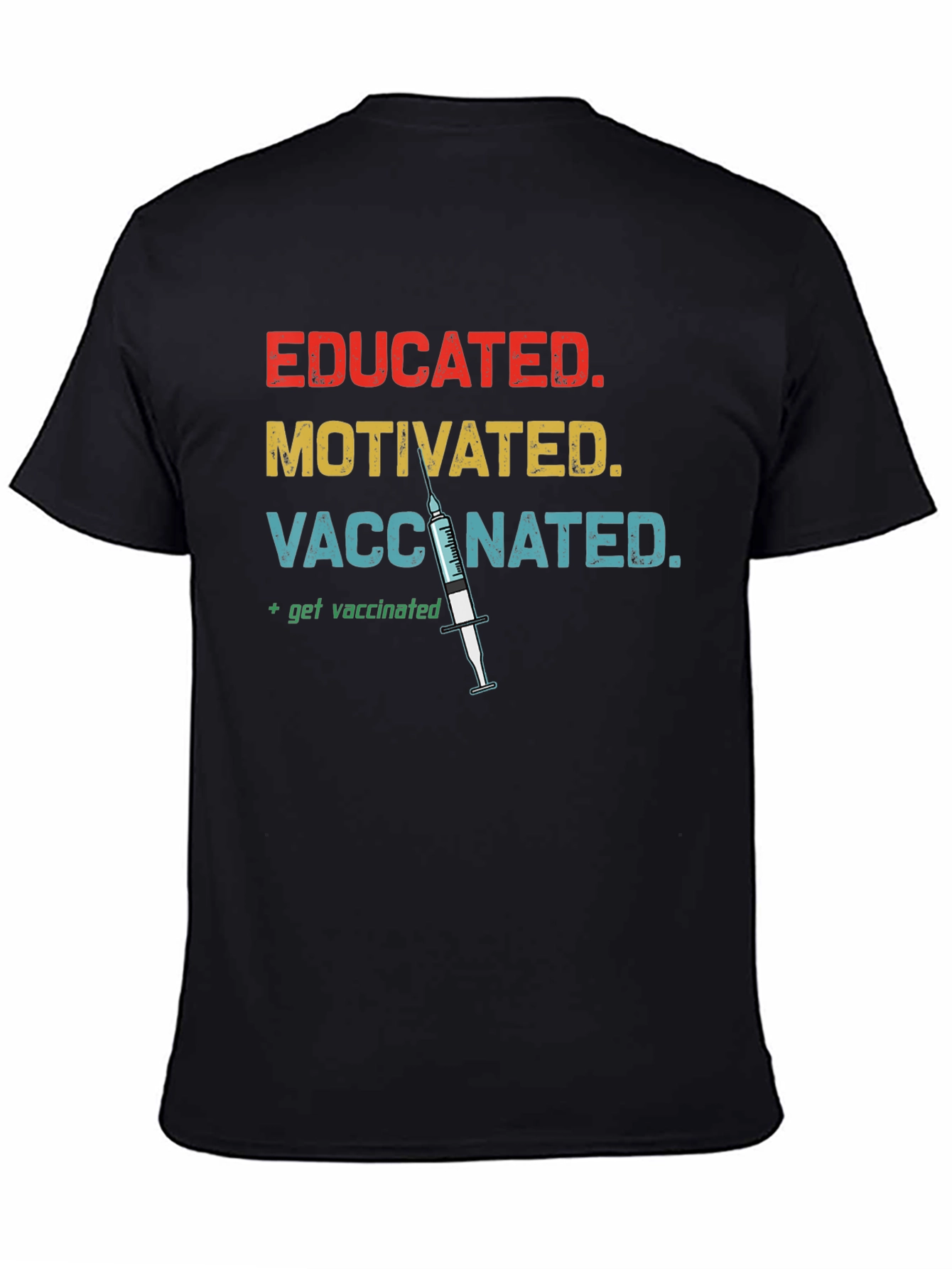 Educated Motivated Vaccinated T-Shirt