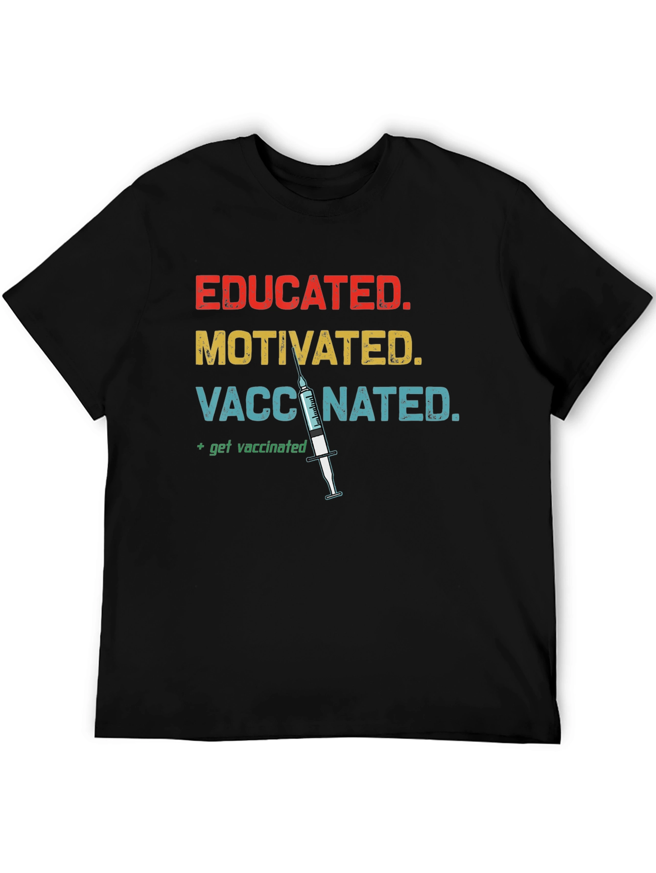 Educated Motivated Vaccinated T-Shirt