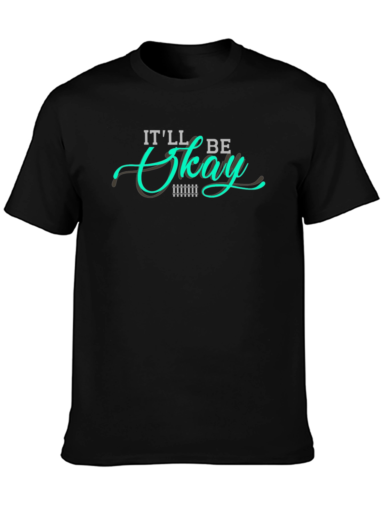 Itll Be Okay Graphic T-Shirt