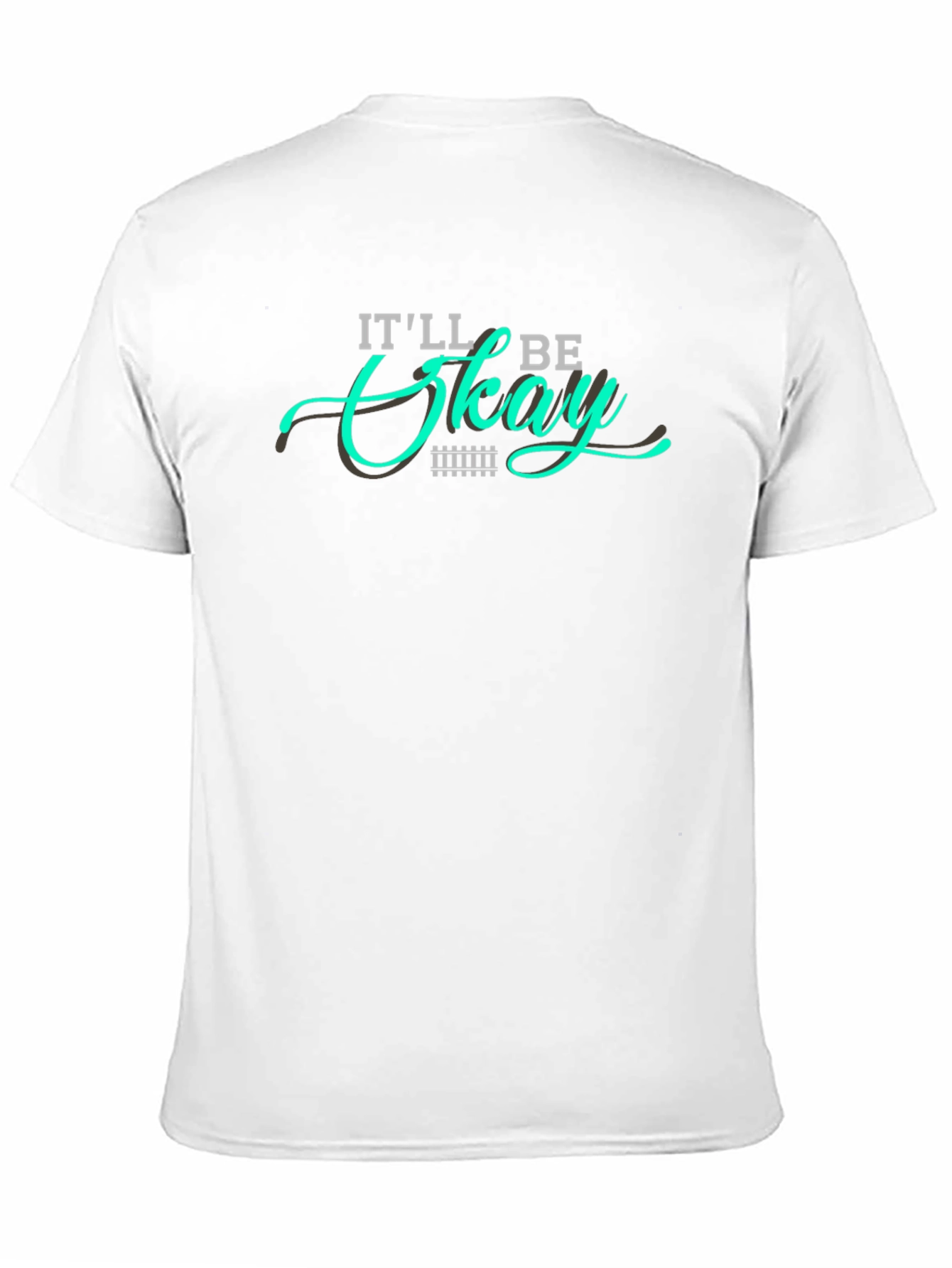 Itll Be Okay Graphic T-Shirt