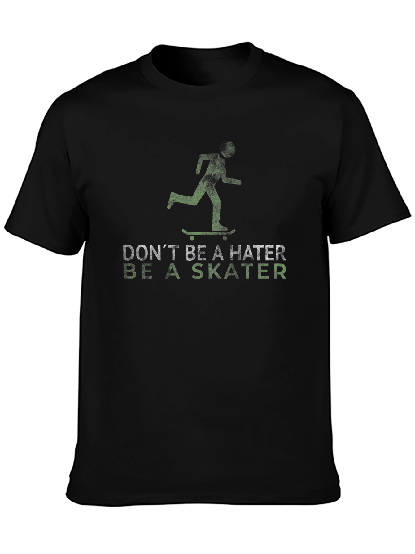 Skater Graphic Tee - Dont Be A Hater T-Shirt