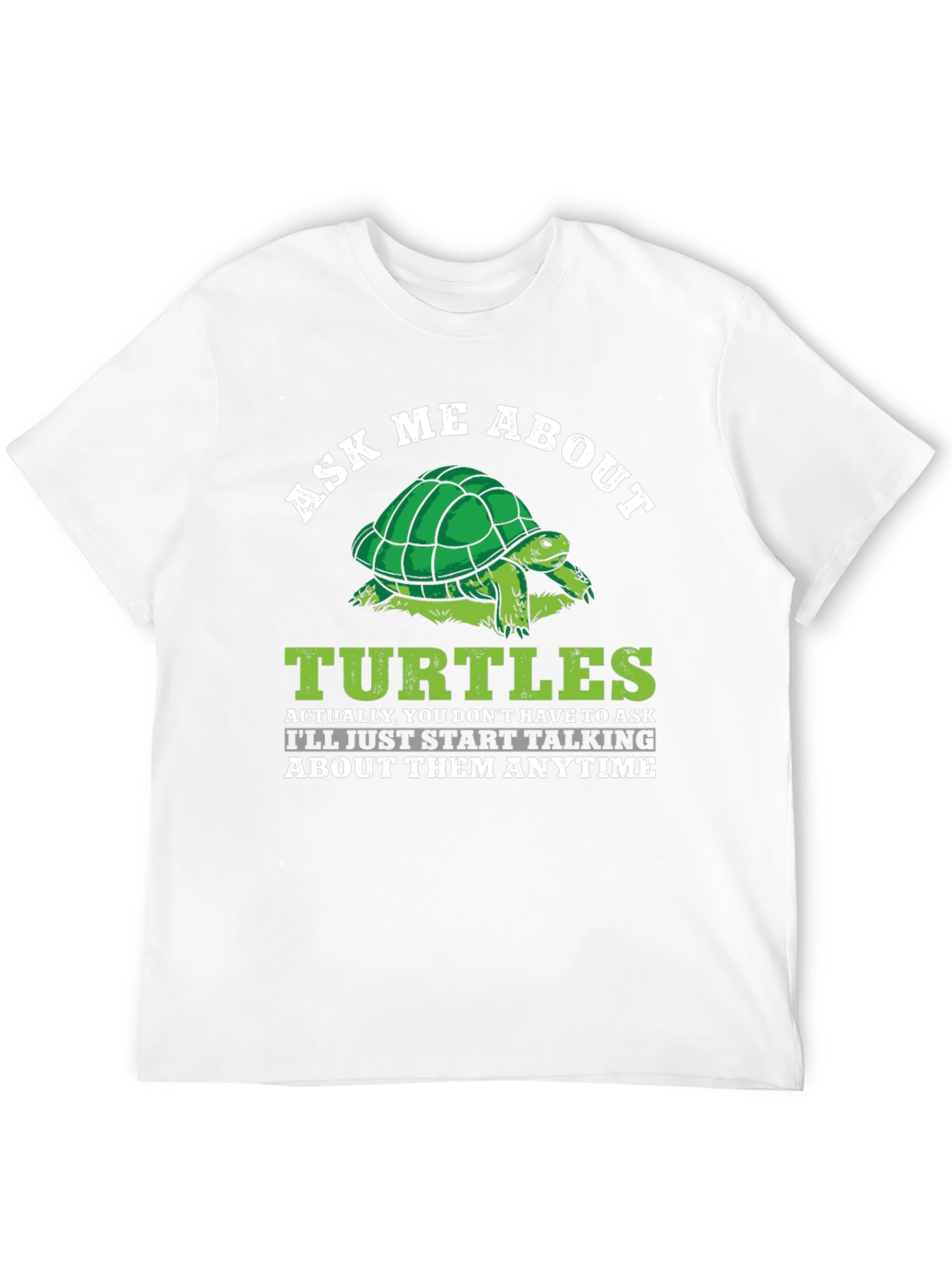 Ask Me About Turtles Graphic T-Shirt
