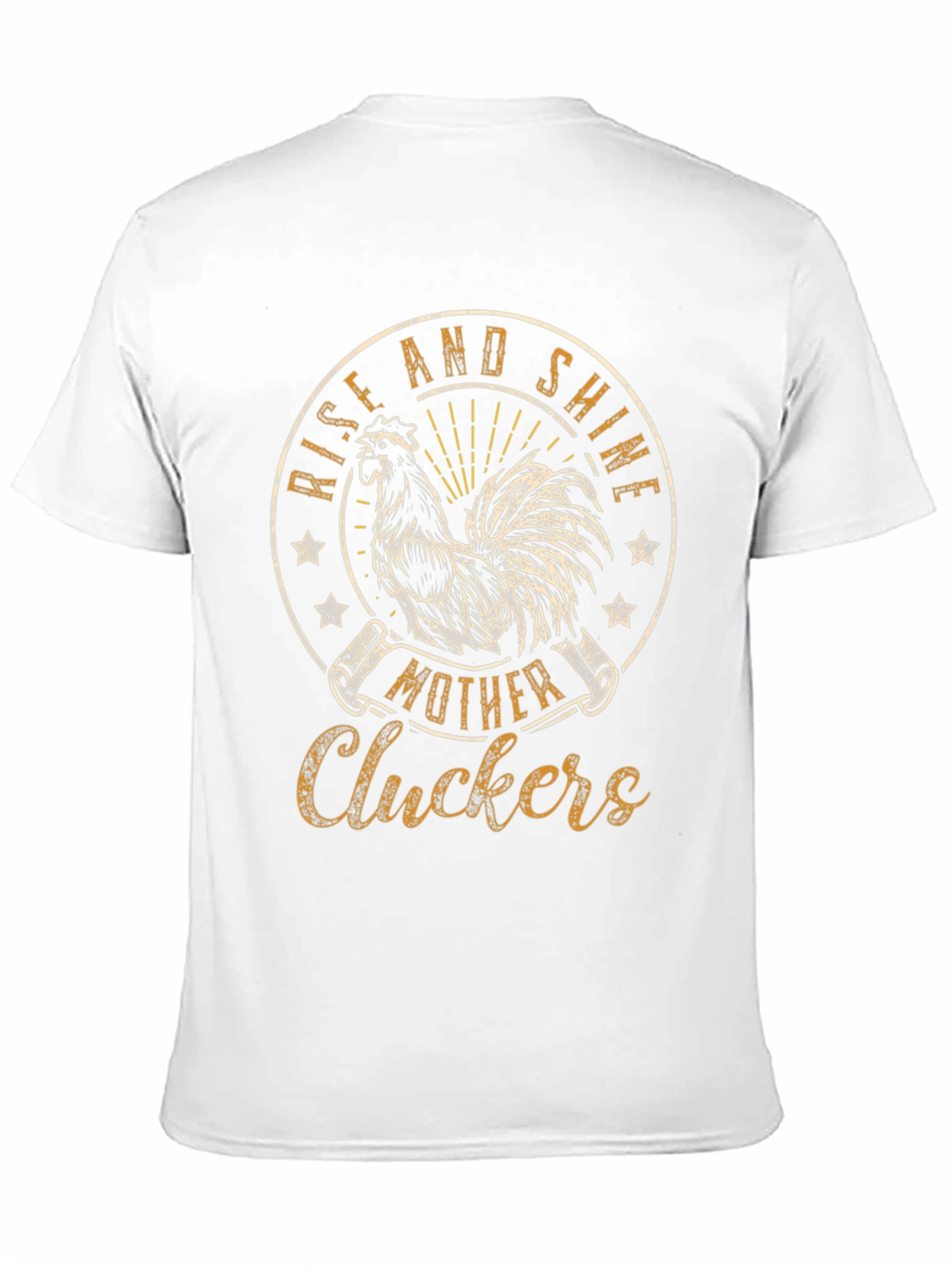 Rise and Shine T-Shirt - Mother Cluckers Rooster Tee