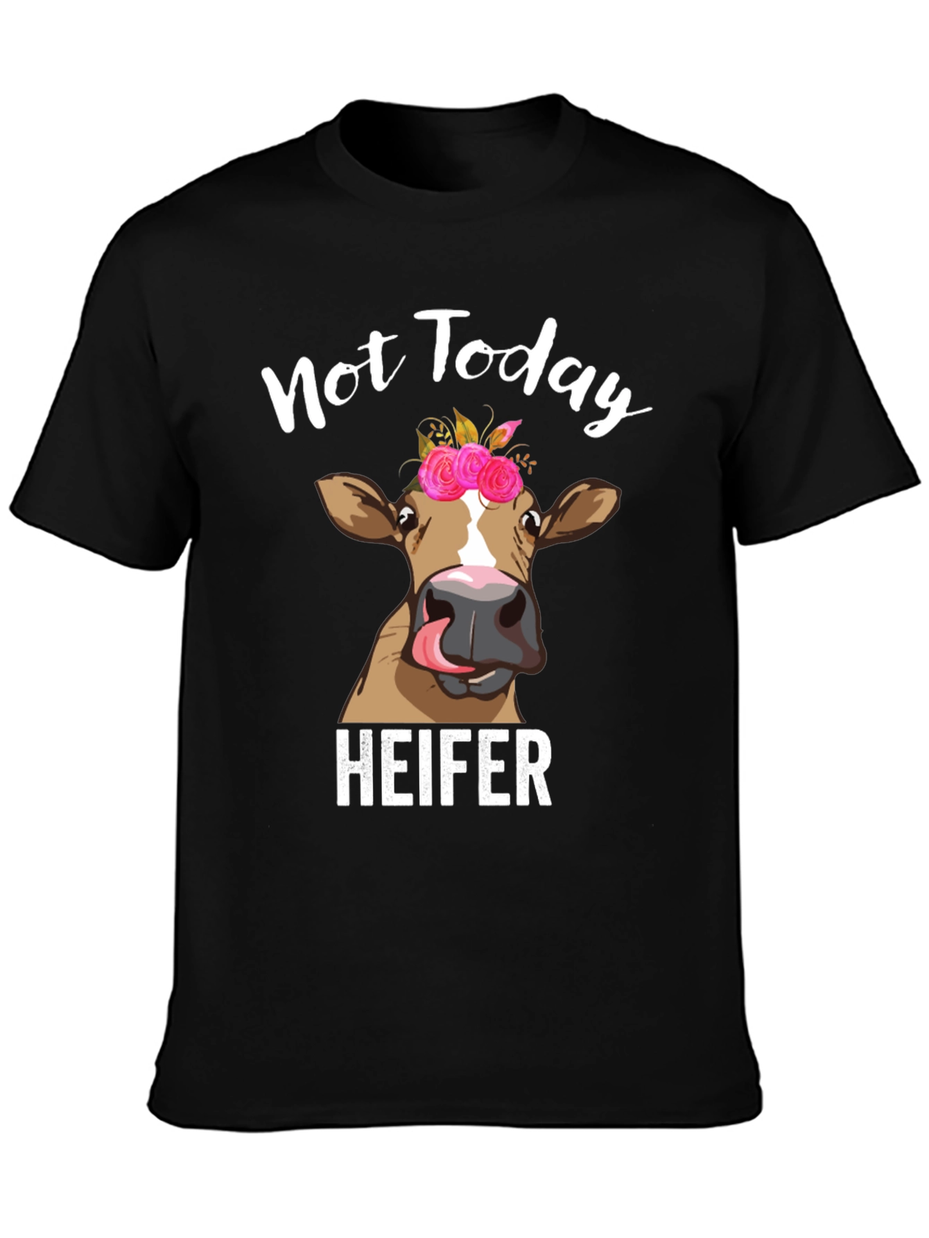 Not Today Heifer Graphic T-Shirt