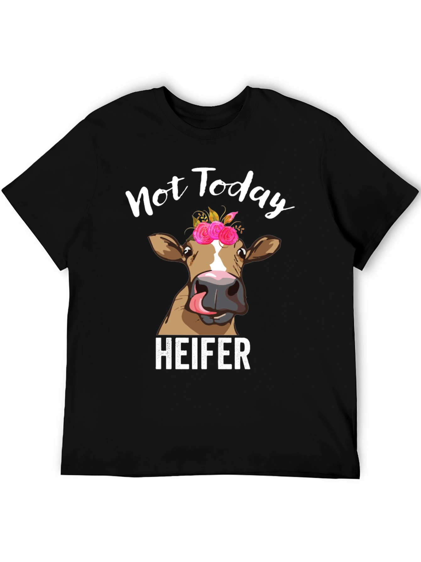 Not Today Heifer Graphic T-Shirt