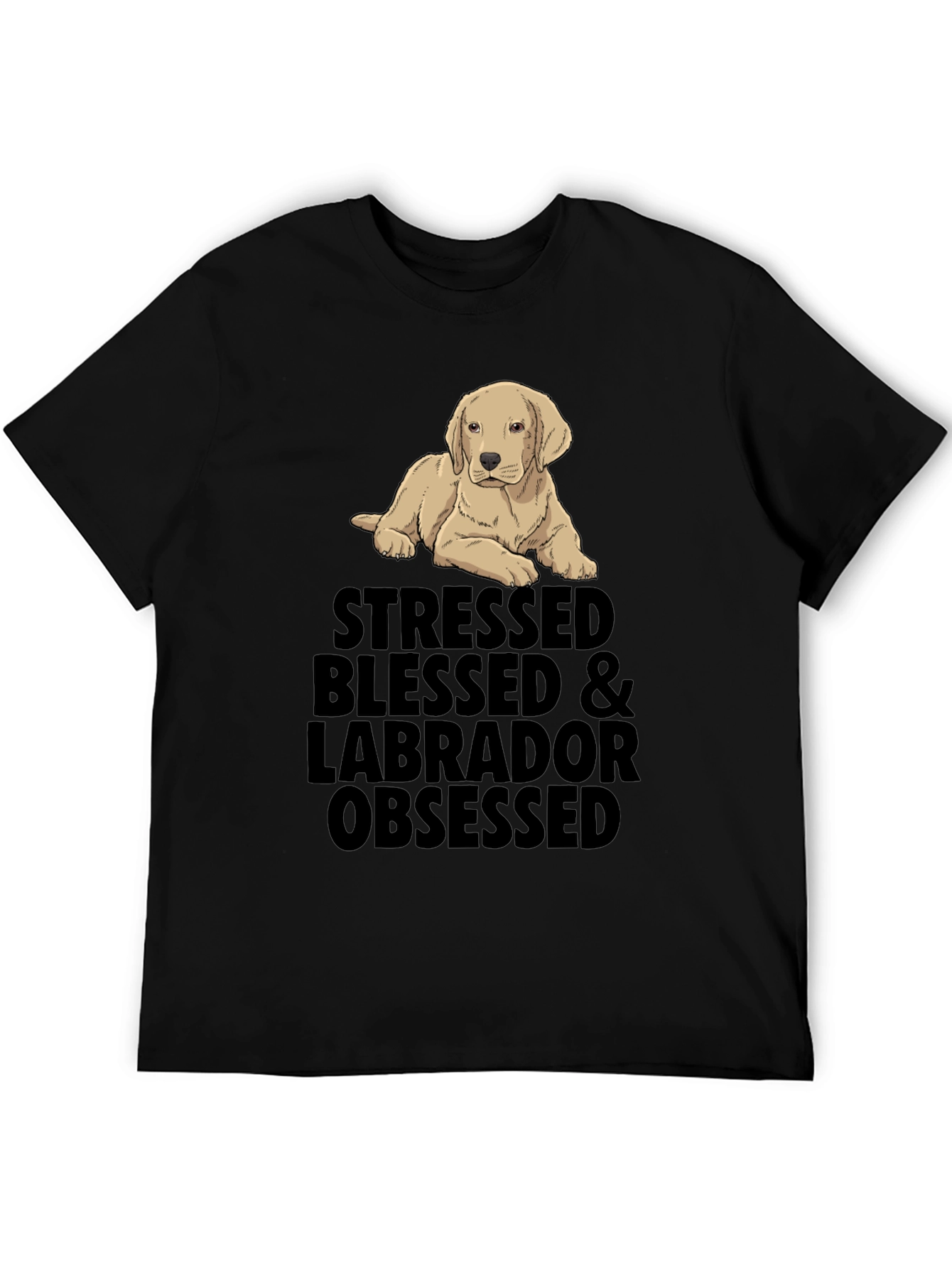 Stressed Blessed & Labrador Obsessed Black T-Shirt