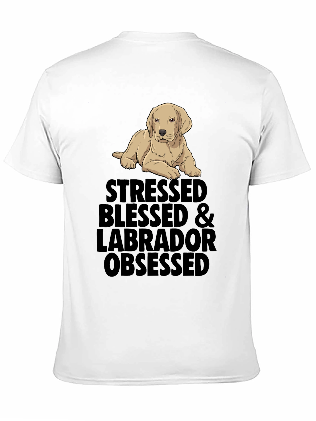 Stressed Blessed & Labrador Obsessed Black T-Shirt