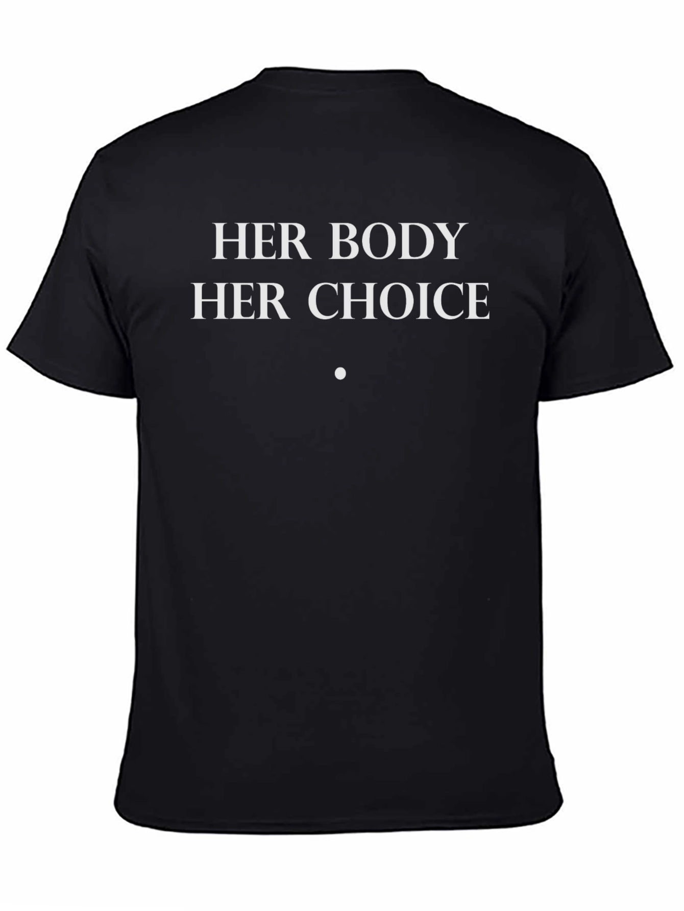 Her Body Her Choice T-Shirt