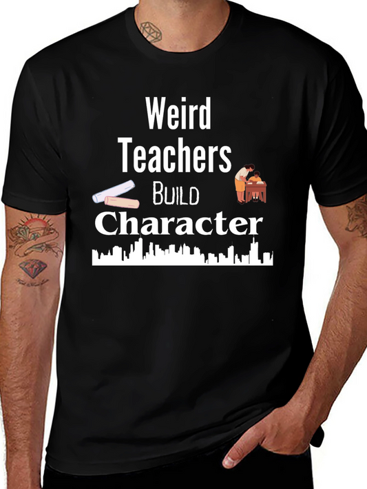 Weird Teachers Build Character Black T-Shirt
