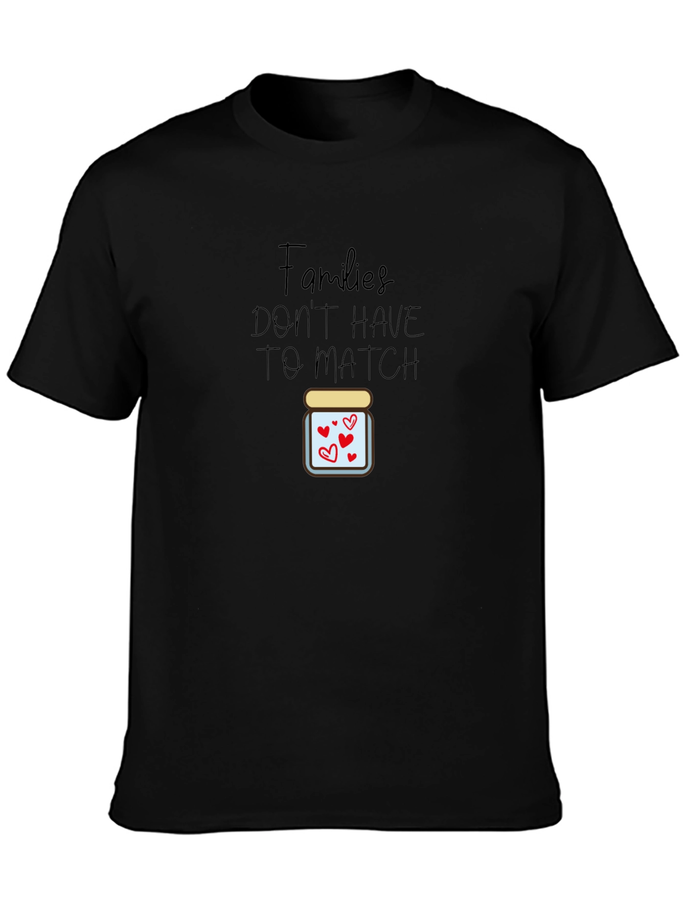 Families Dont Have to Match T-Shirt