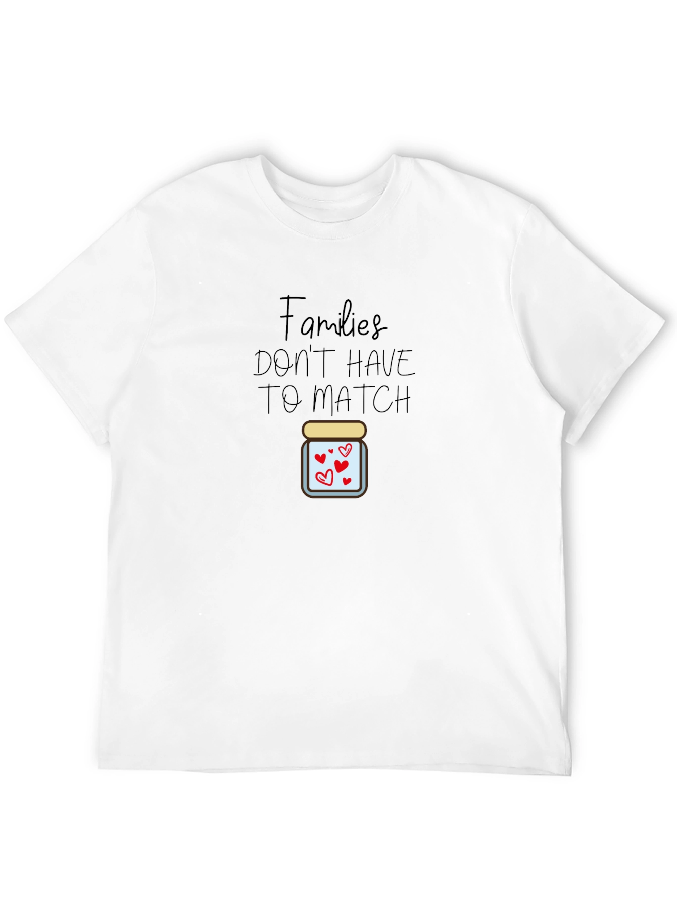 Families Dont Have to Match T-Shirt