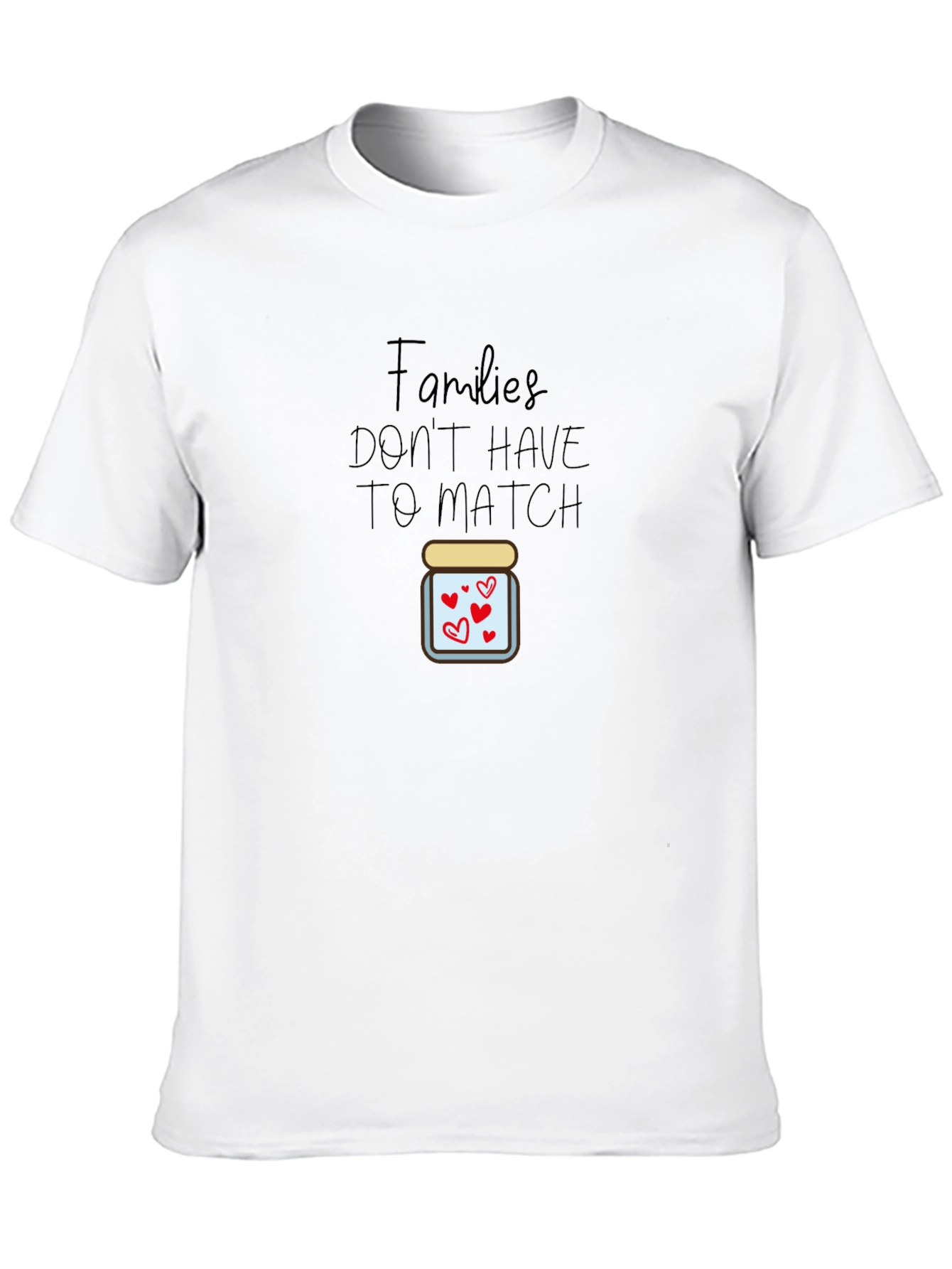 Families Dont Have to Match T-Shirt