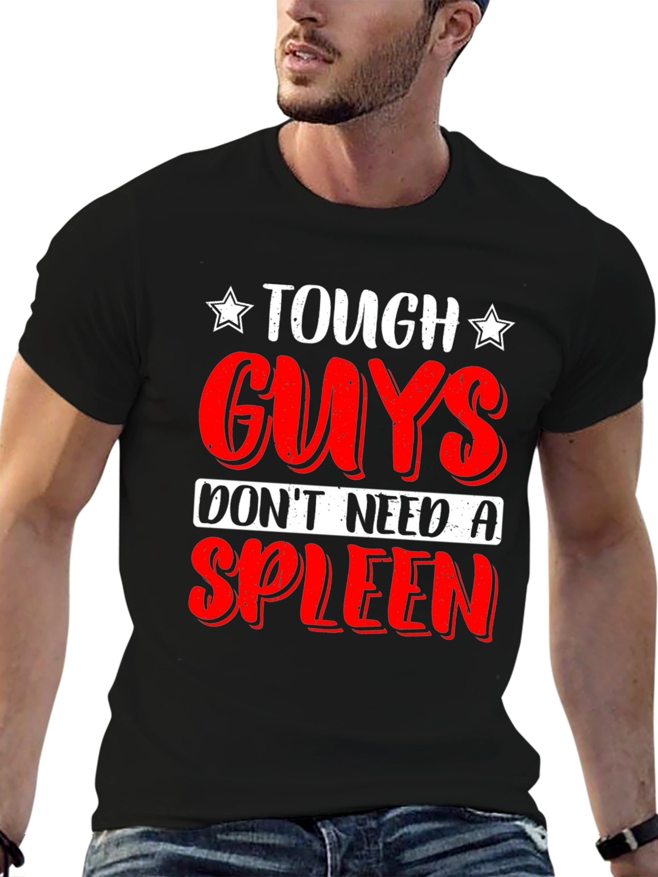 Tough Guys Dont Need a Spleen T-Shirt