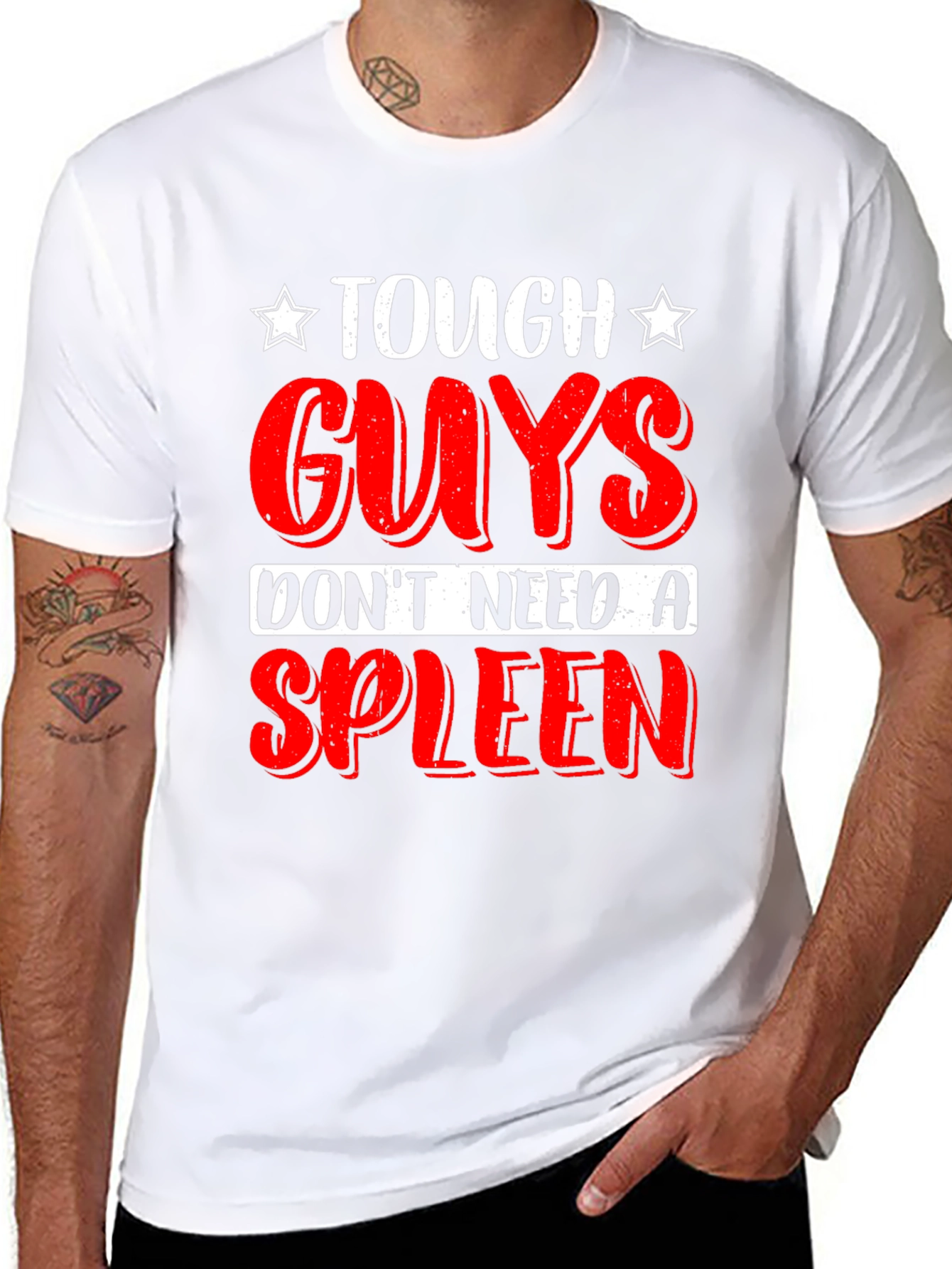 Tough Guys Dont Need a Spleen T-Shirt