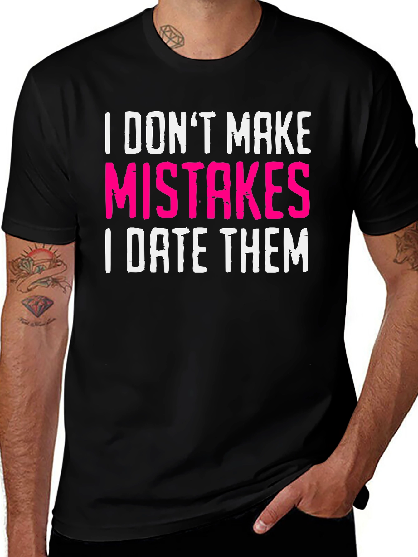 Funny Dating T-Shirt: I Dont Make Mistakes