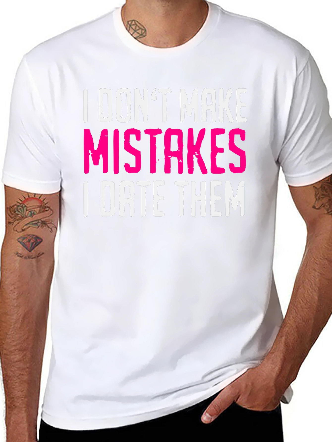 Funny Dating T-Shirt: I Dont Make Mistakes