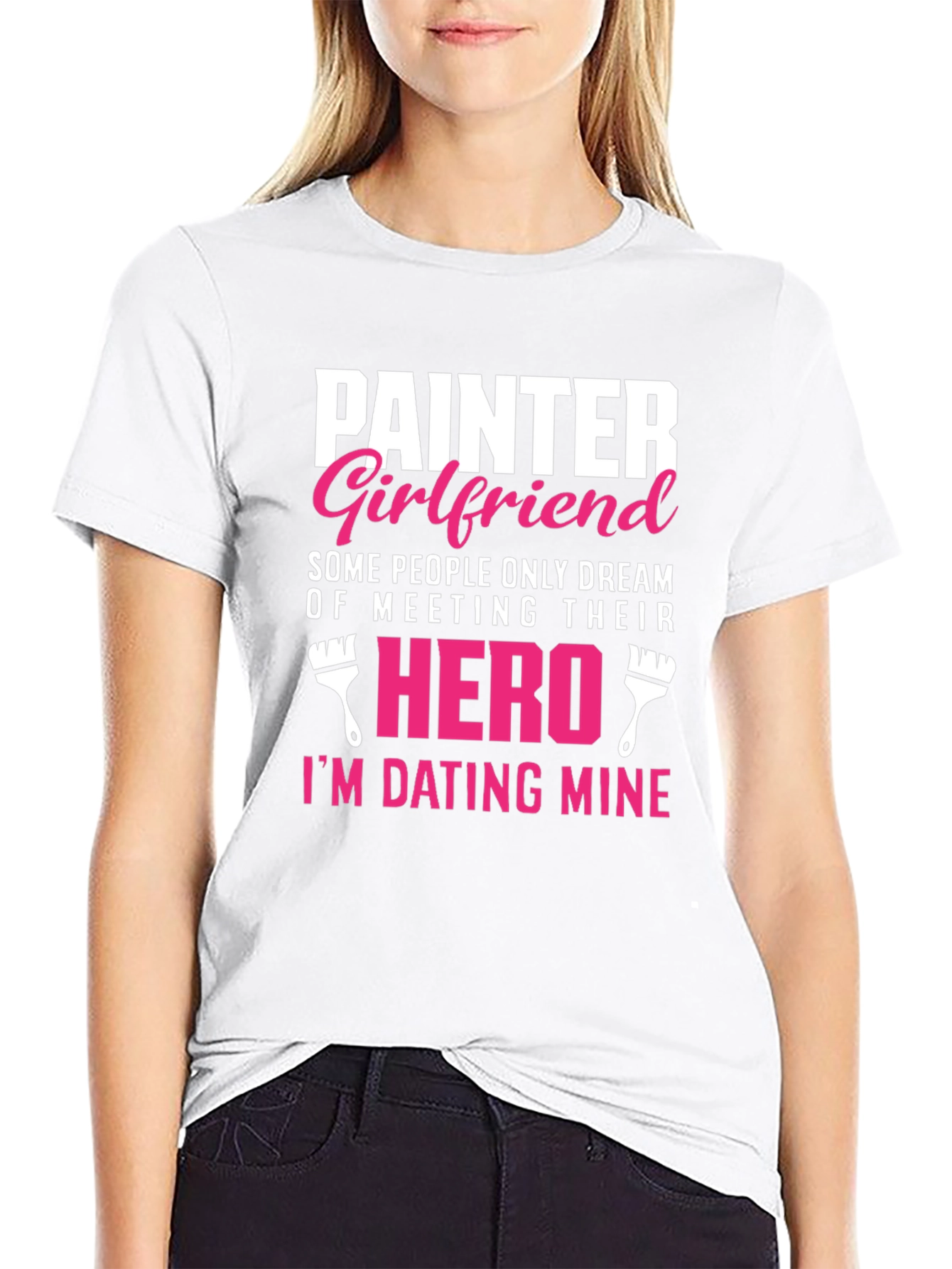 Painter Girlfriend T-Shirt - Dating My Hero