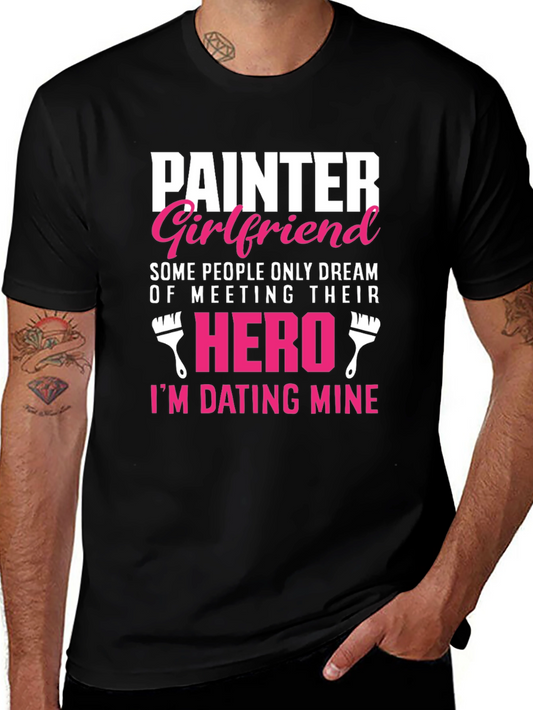Painter Girlfriend T-Shirt - Dating My Hero