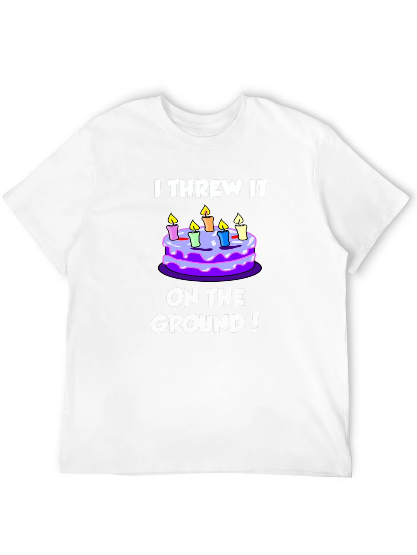 I Threw It On The Ground! Graphic T-Shirt