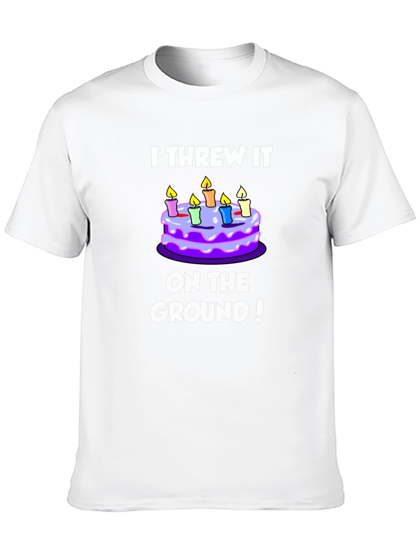 I Threw It On The Ground! Graphic T-Shirt