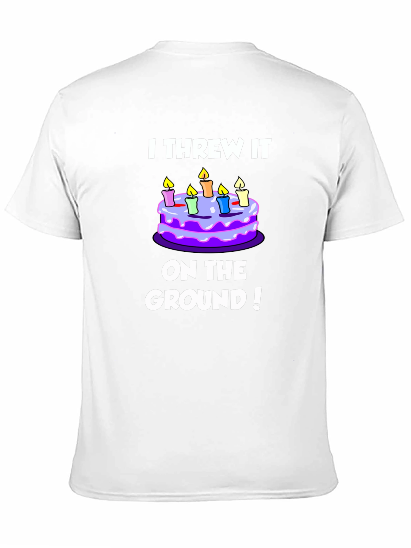 I Threw It On The Ground! Graphic T-Shirt