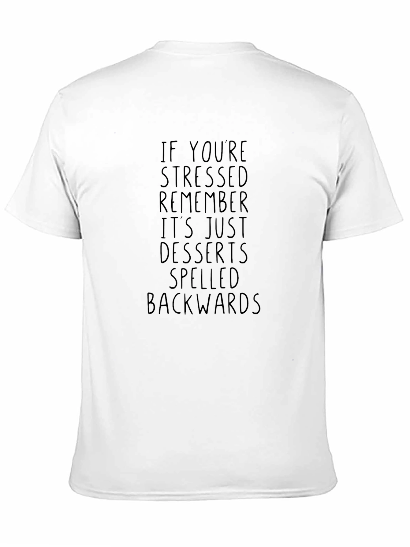 Stressed Desserts Backwards T-Shirt