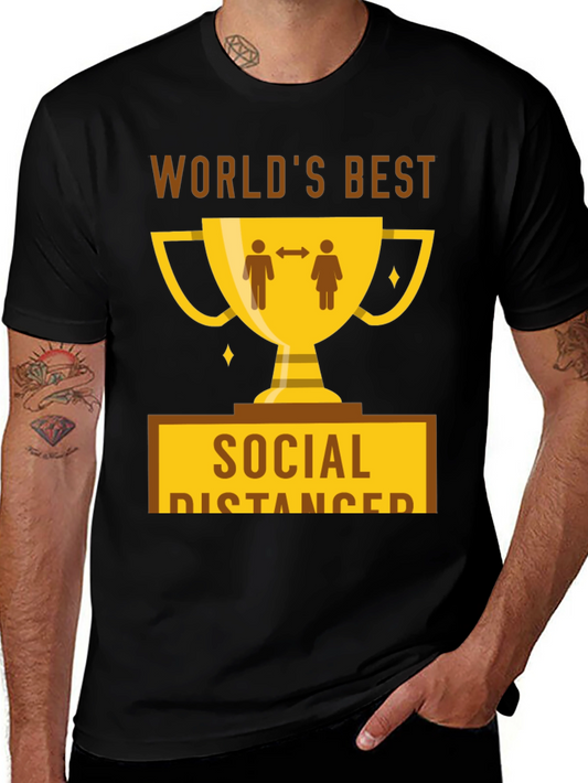 Worlds Best Social Distancer T-Shirt