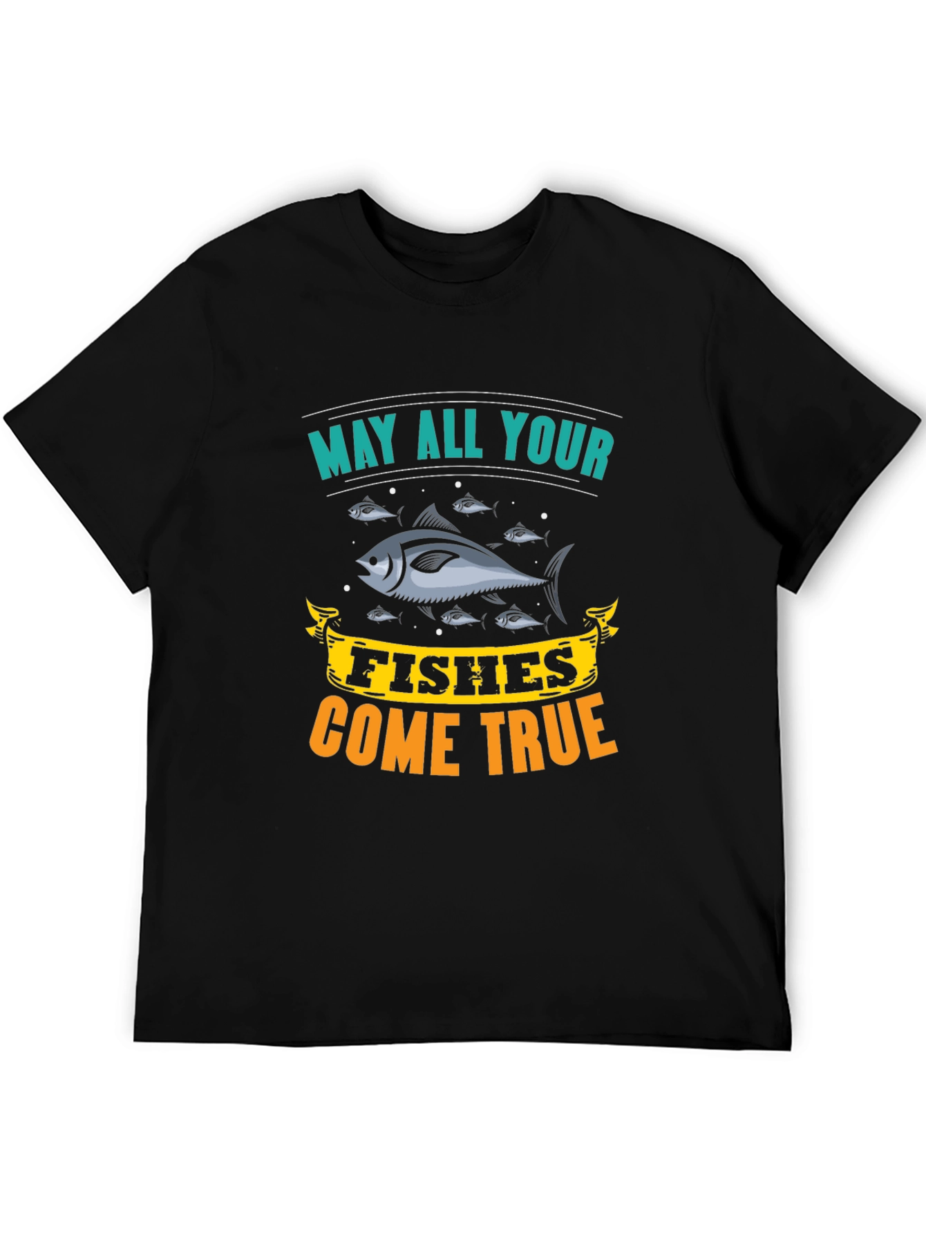 May All Your Fishes Come True Black T-Shirt