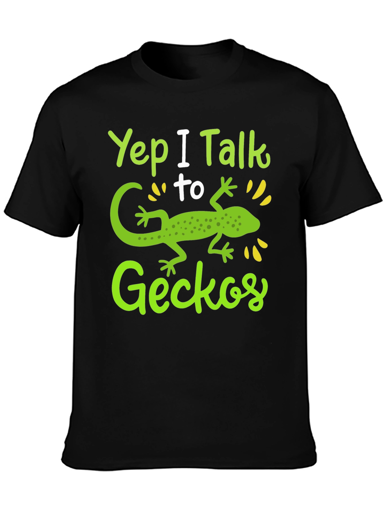 Yep I Talk to Geckos Graphic T-Shirt