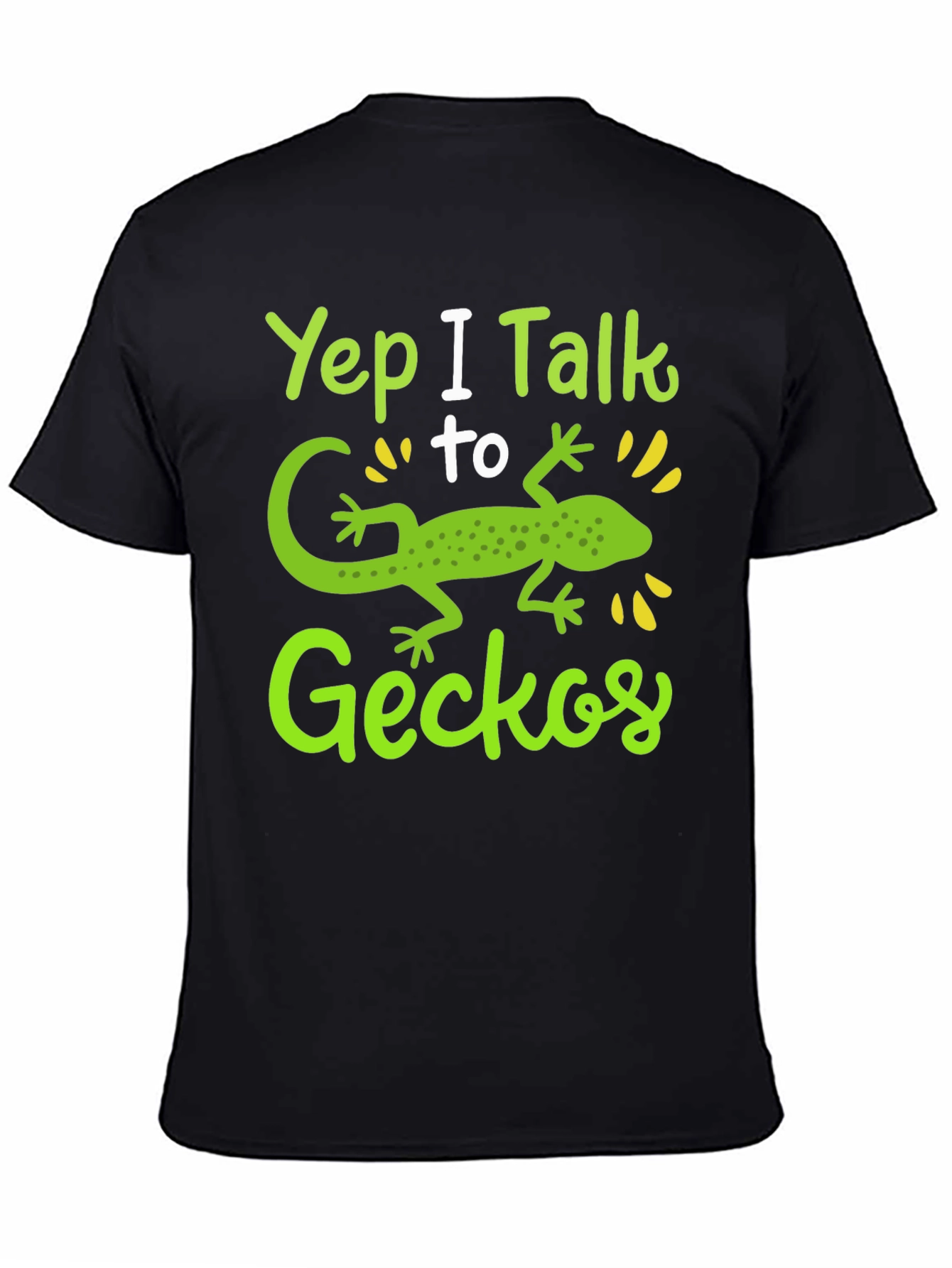 Yep I Talk to Geckos Graphic T-Shirt