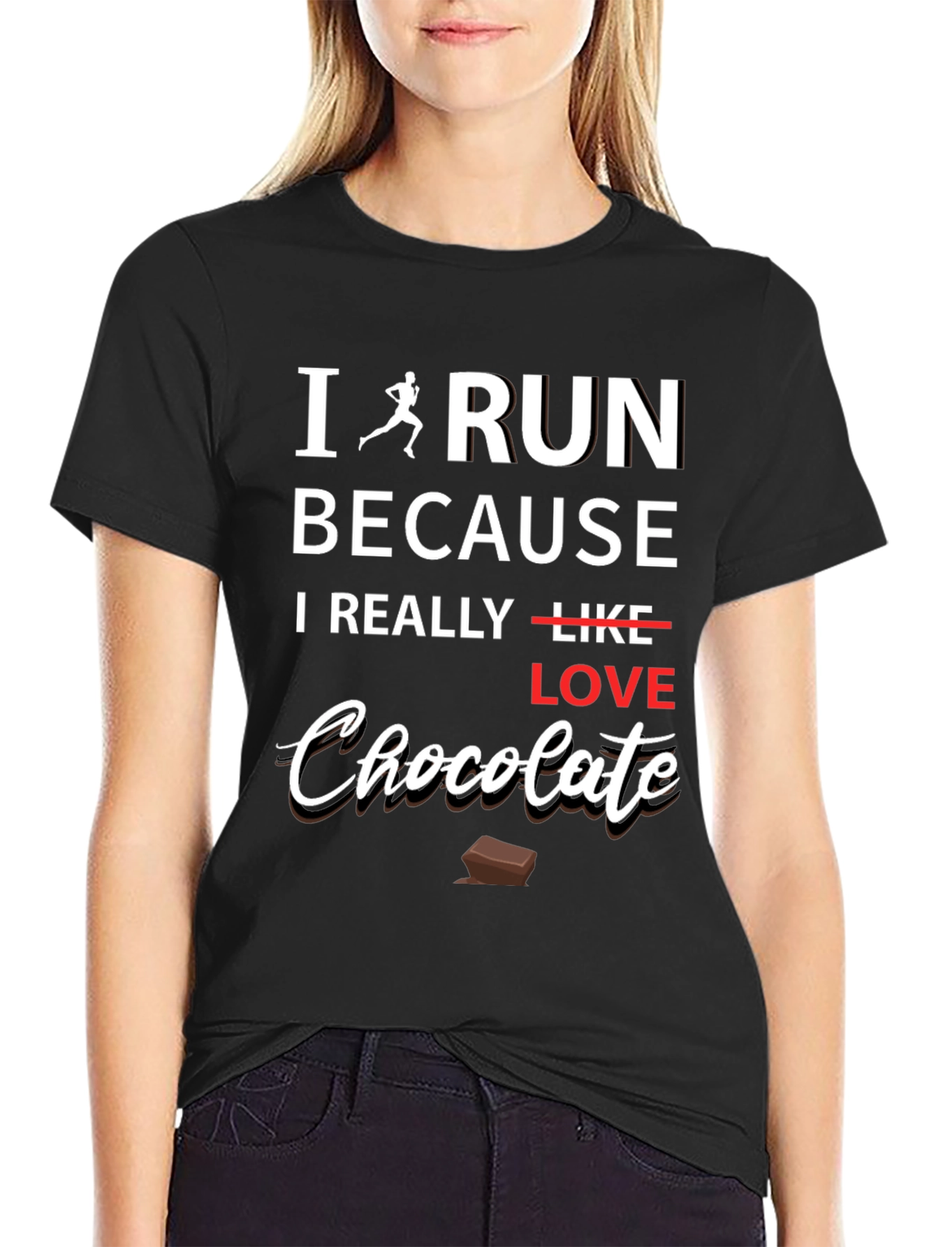 I Run Because I Love Chocolate Graphic T-Shirt
