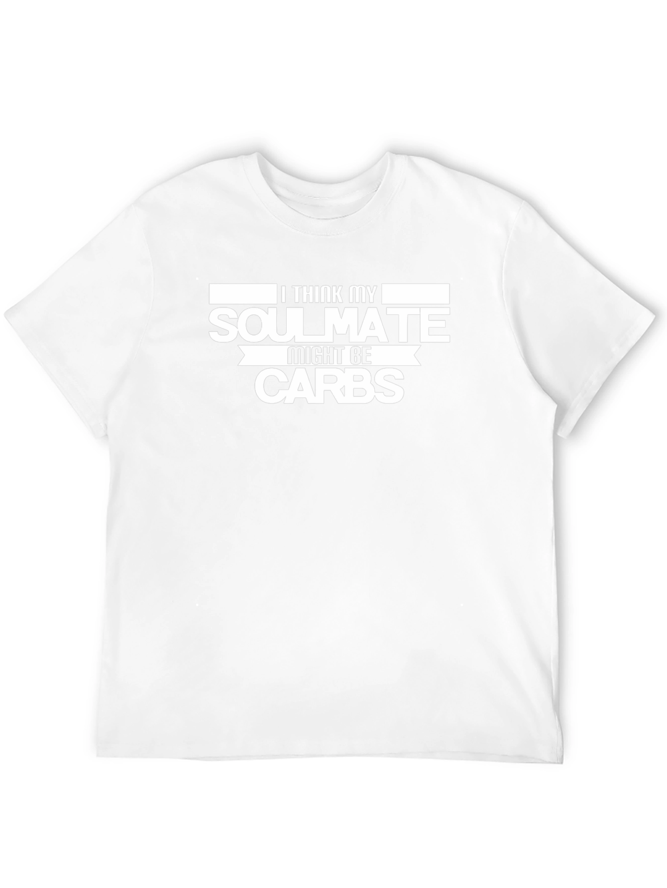 Funny Soulmate Might Be Carbs Graphic T-Shirt