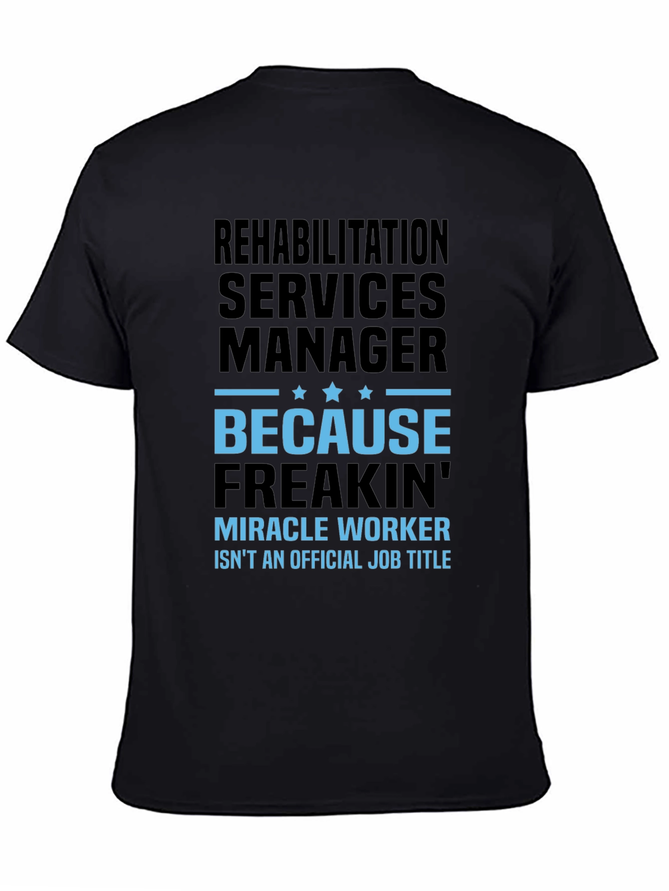 Rehabilitation Manager T-Shirt