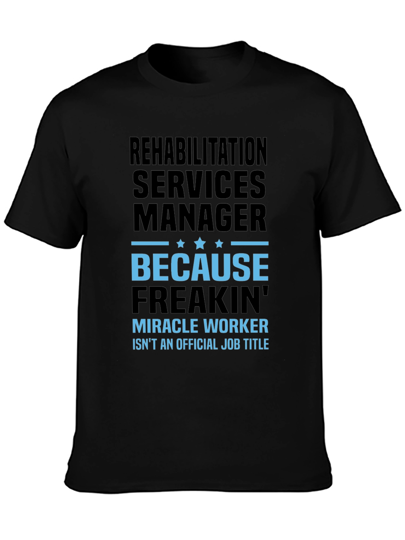 Rehabilitation Manager T-Shirt