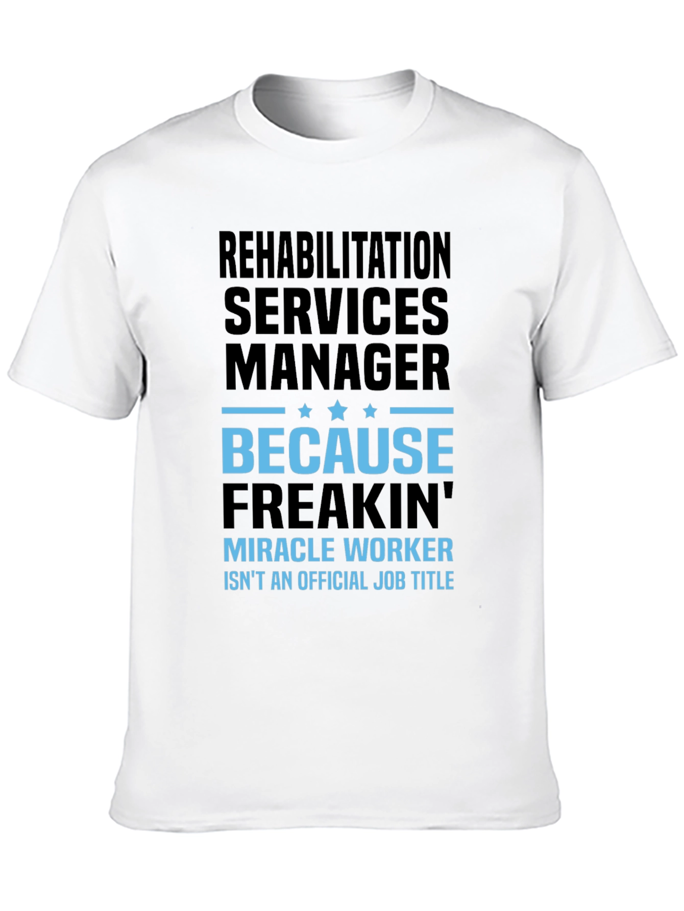 Rehabilitation Manager T-Shirt