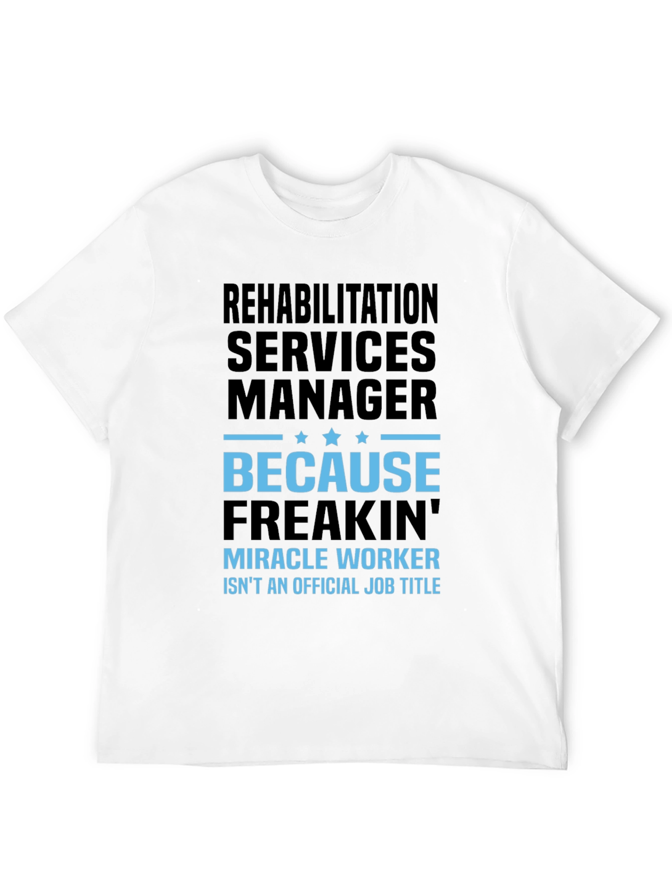 Rehabilitation Manager T-Shirt