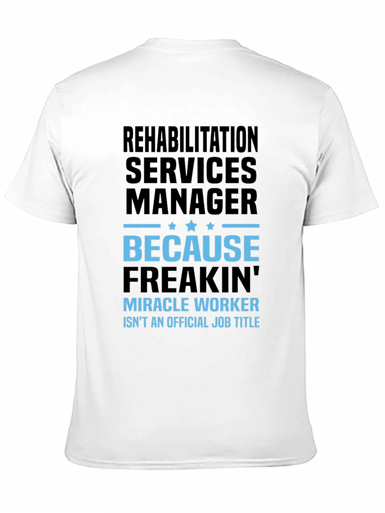 Rehabilitation Manager T-Shirt