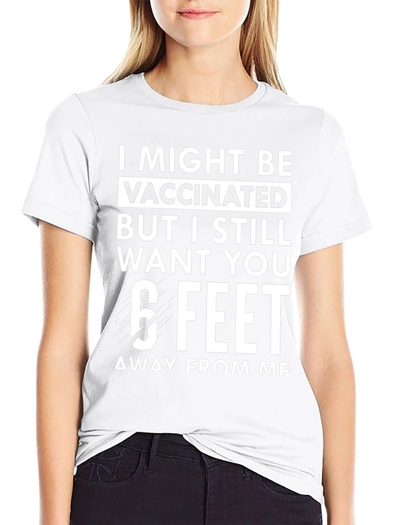 Vaccinated 6 Feet T-Shirt Funny Sarcastic Social Distancing Tee