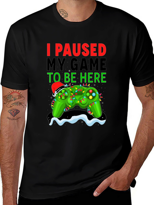 I Paused My Game Christmas Gamer T-Shirt