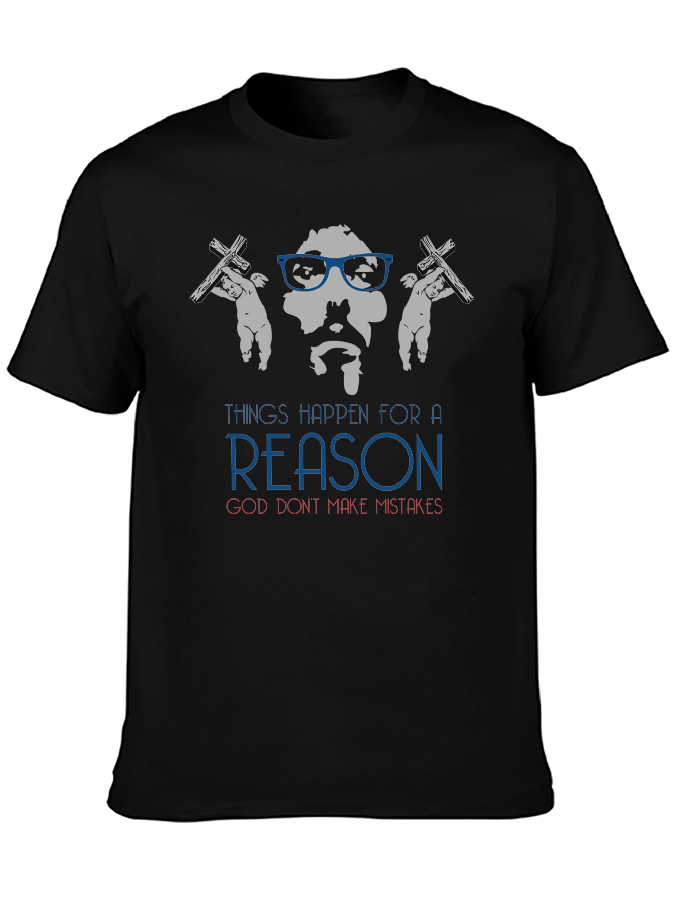 Things Happen for a Reason Graphic Tee