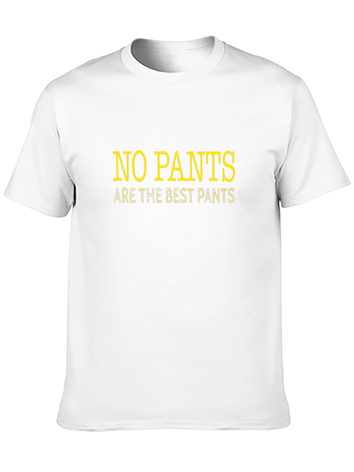 No Pants Are the Best Pants Graphic Tee