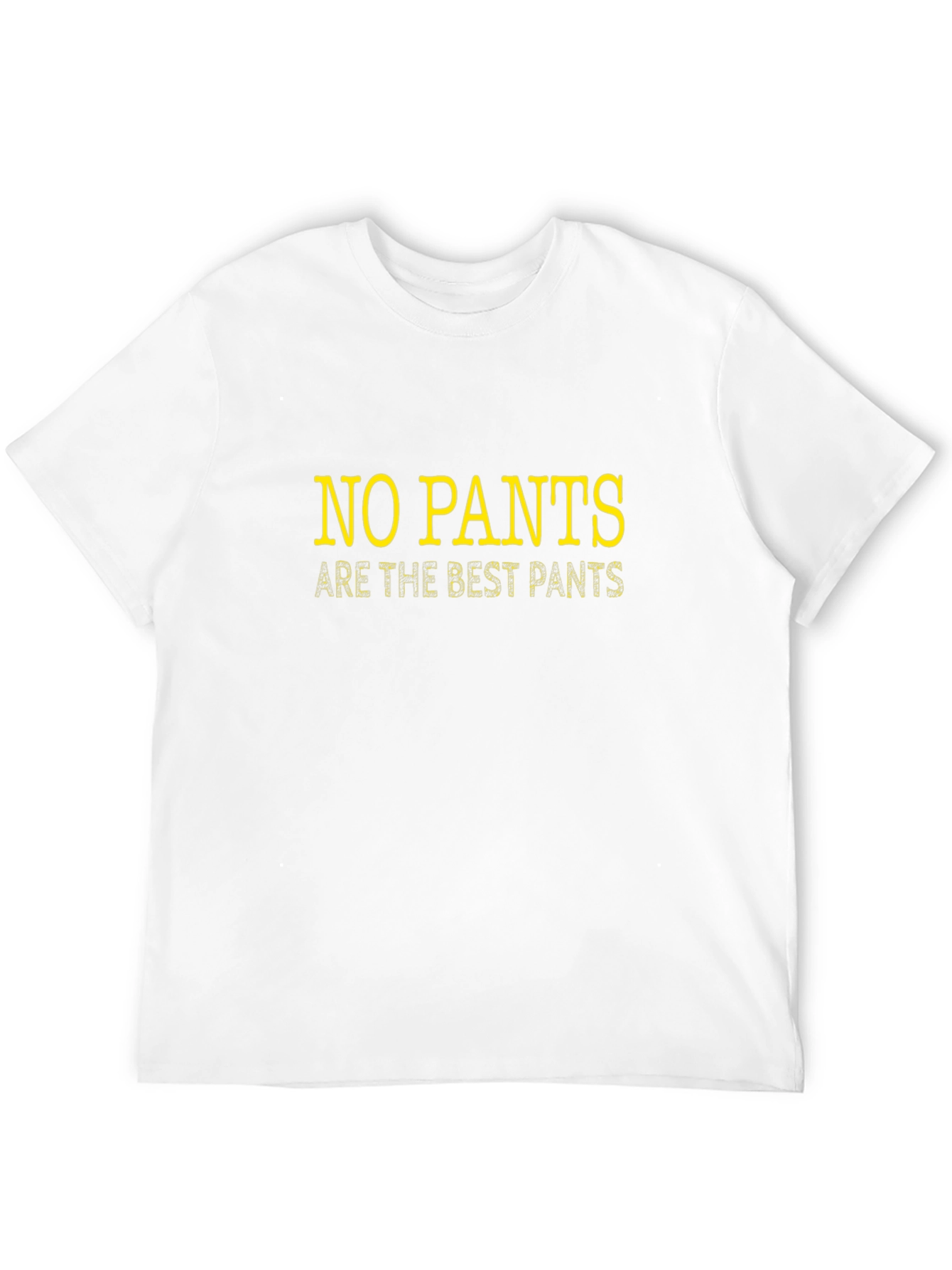 No Pants Are the Best Pants Graphic Tee