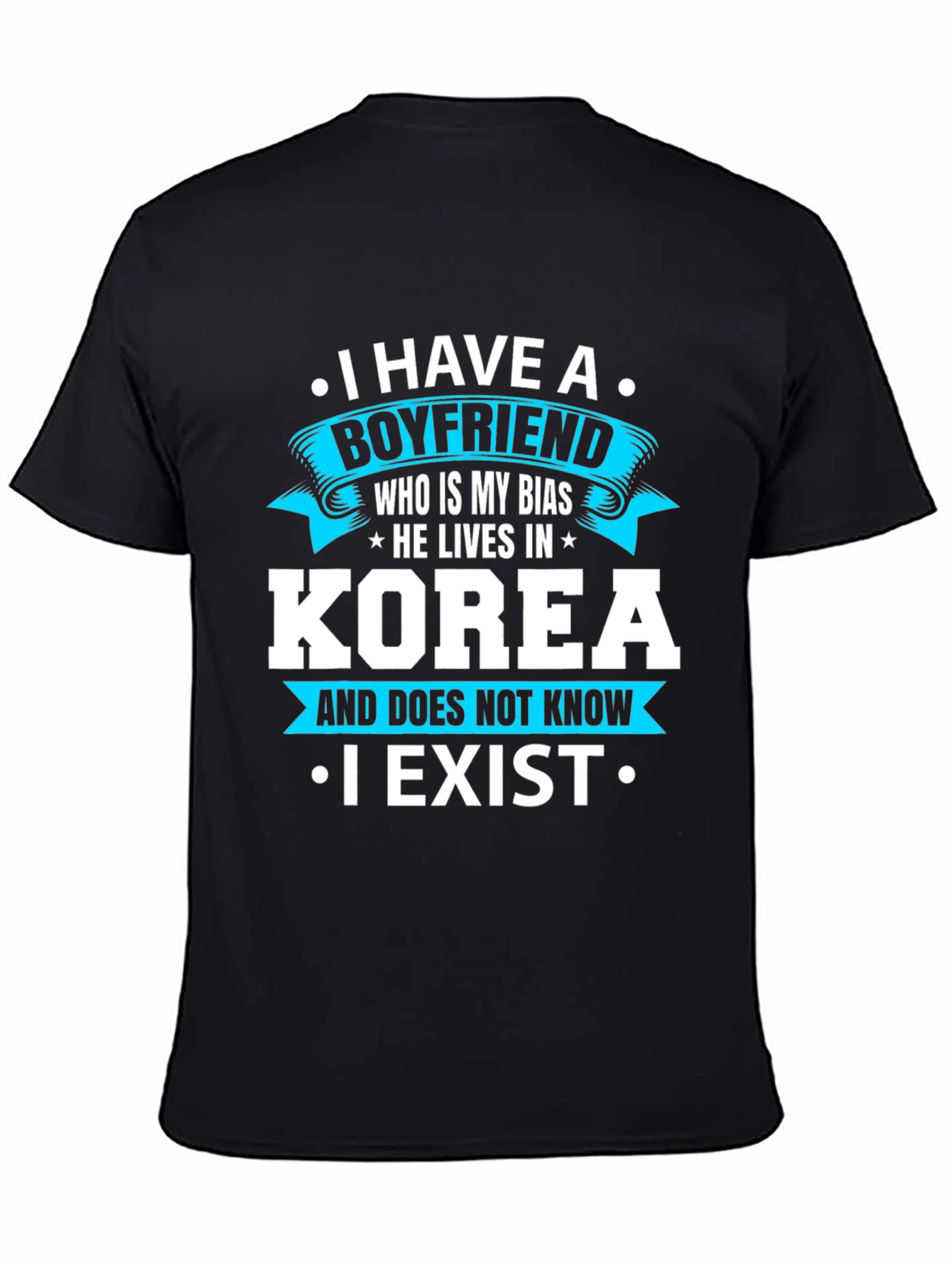 I Have A Boyfriend Korea Funny T-Shirt