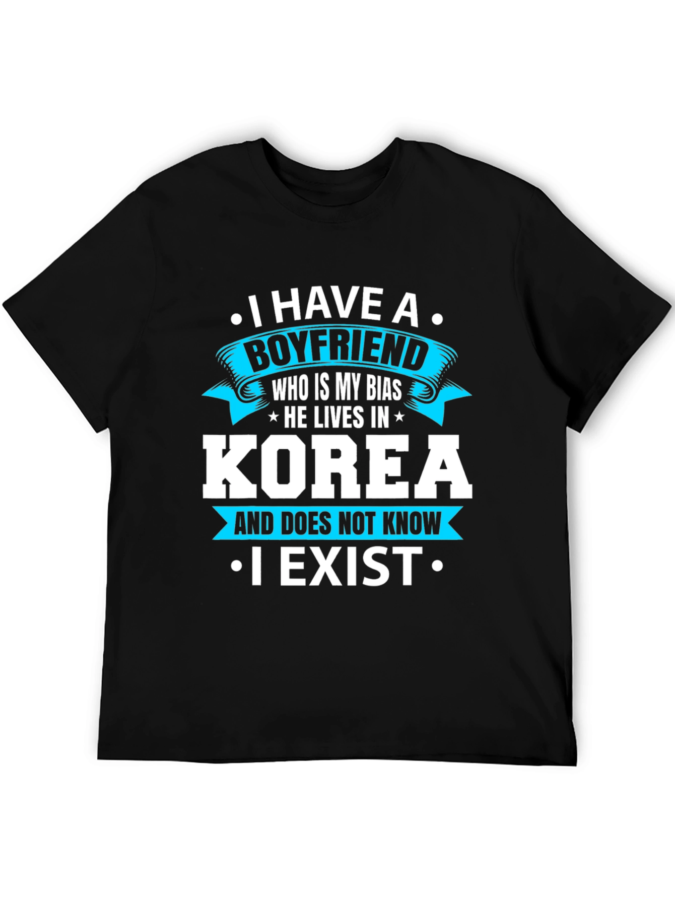 I Have A Boyfriend Korea Funny T-Shirt