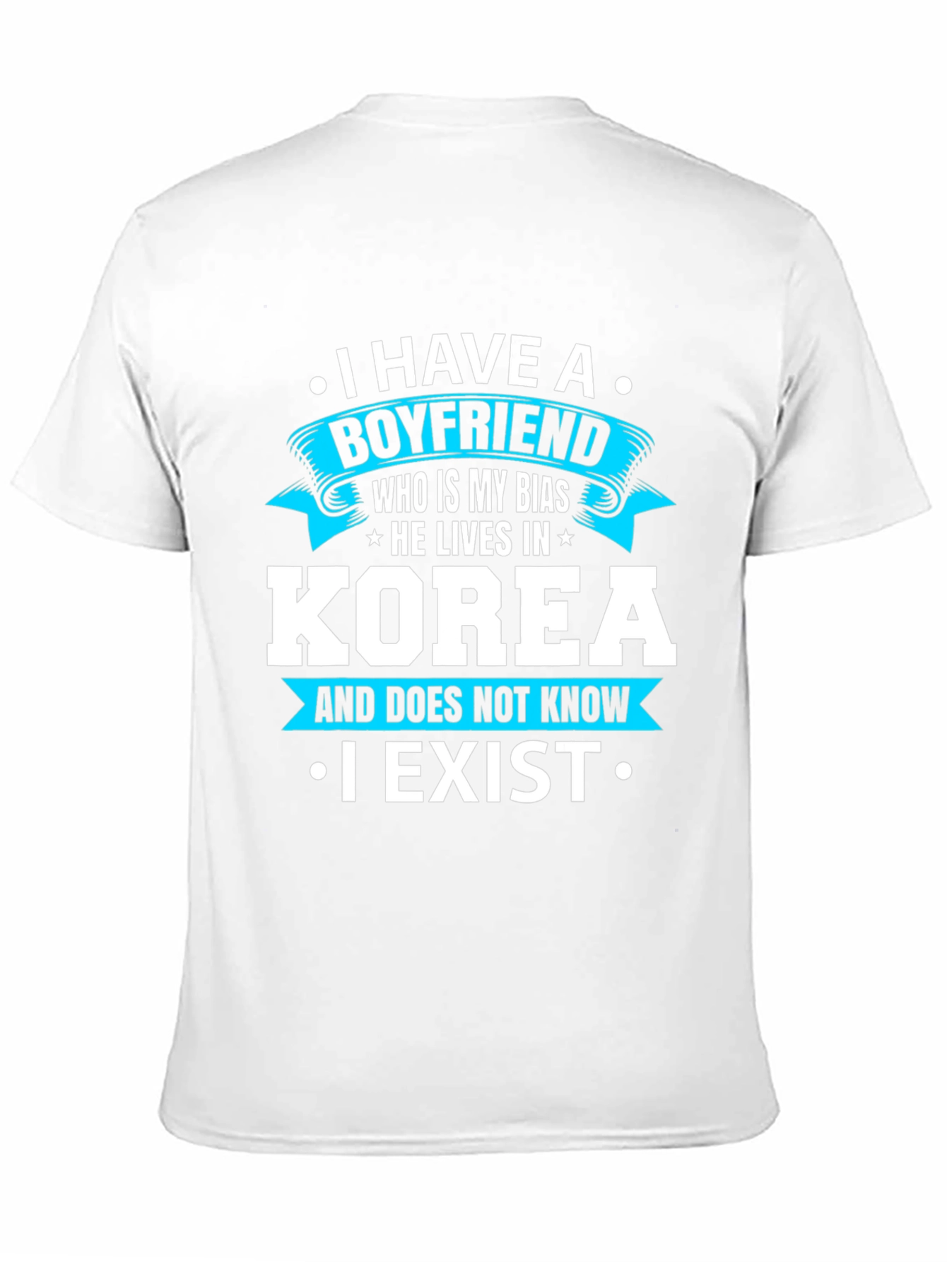 I Have A Boyfriend Korea Funny T-Shirt